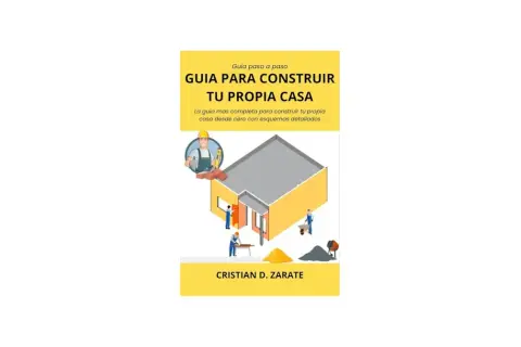 Guía para la construcción de tu propia casa, con ilustraciones de obreros y materiales.