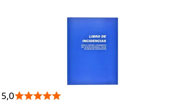 Libro de incidencias para el control y seguimiento del plan de seguridad y salud en obras de construcción.