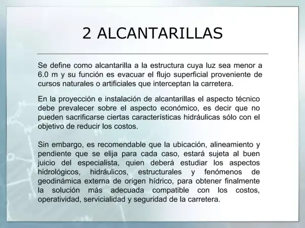 Detalles sobre tipos de alcantarillas, su función, diseño técnico y aspectos a considerar para su correcta instalación y seguridad vial.
